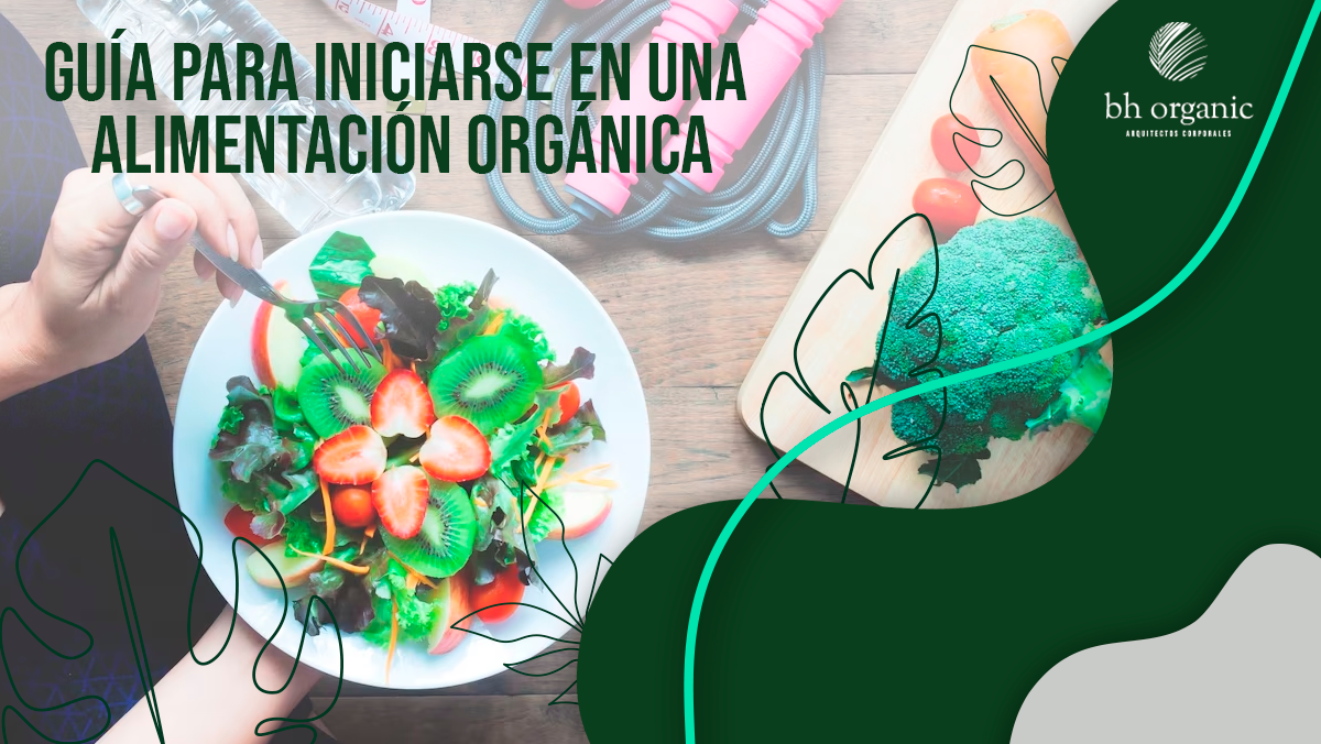 Guía para iniciarse en una alimentación orgánica